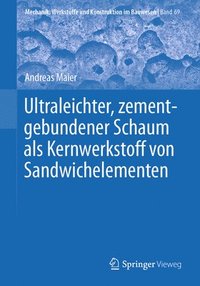 bokomslag Ultraleichter, zementgebundener Schaum als Kernwerkstoff von Sandwichelementen