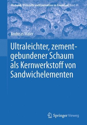 Ultraleichter, zementgebundener Schaum als Kernwerkstoff von Sandwichelementen 1