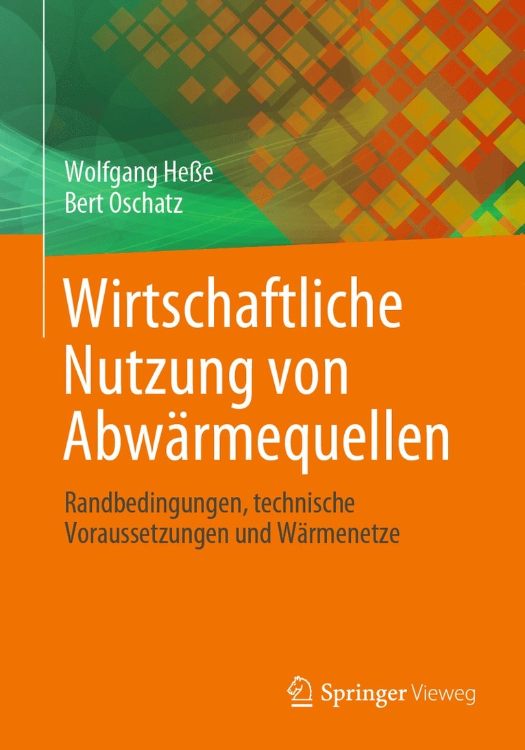 Wolfgang Heße, Bert Oschatz - Wirtschaftliche Nutzung von Abwärmequellen, Häftad