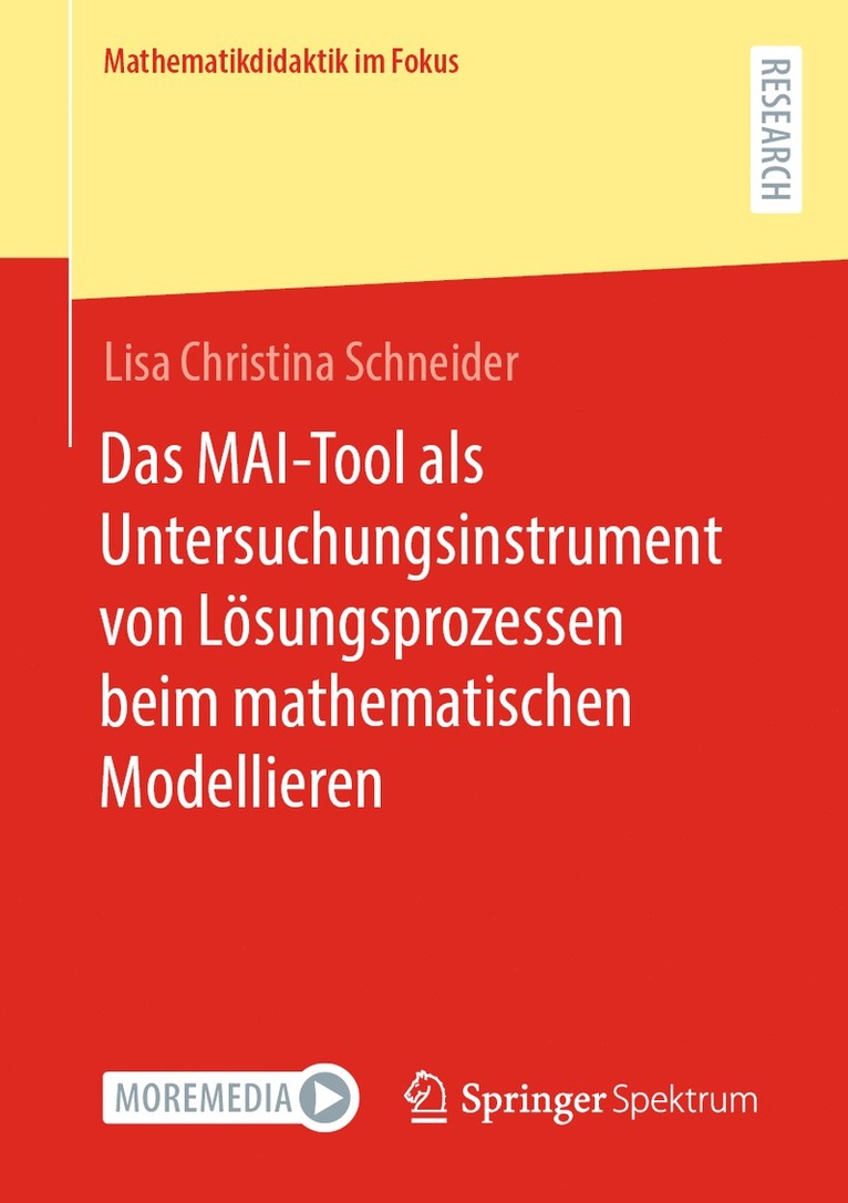 Lisa Christina Schneider - Das MAI-Tool als Untersuchungsinstrument von Lösungsprozessen beim mathematischen Modellieren, Häftad