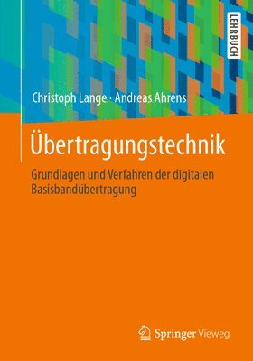 Christoph Lange, Andreas Ahrens - Übertragungstechnik, Häftad