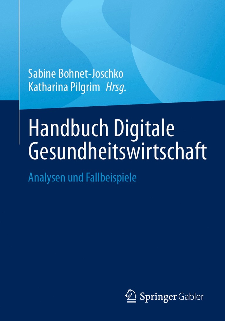 Sabine Bohnet-Joschko, Katharina Pilgrim - Handbuch Digitale Gesundheitswirtschaft, Häftad