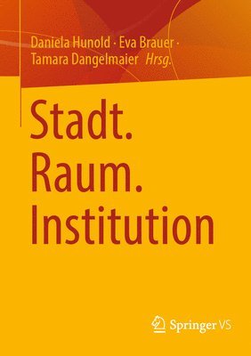 bokomslag Stadt. Raum. Institution