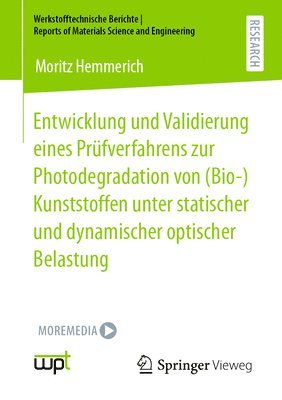 bokomslag Entwicklung und Validierung eines Prfverfahrens zur Photodegradation von (Bio-)Kunststoffen unter statischer und dynamischer optischer Belastung