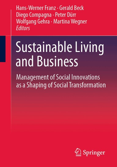 Hans-Werner Franz, Gerald Beck, Diego Compagna, Peter Dürr, Wolfgang Gehra, Martina Wegner - Sustainable Living and Business, Häftad