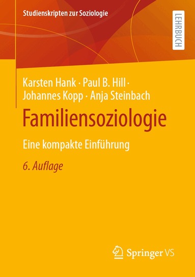 Karsten Hank, Paul B. Hill, Johannes Kopp, Anja Steinbach - Familiensoziologie, Häftad