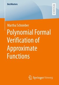 bokomslag Polynomial Formal Verification of Approximate Functions