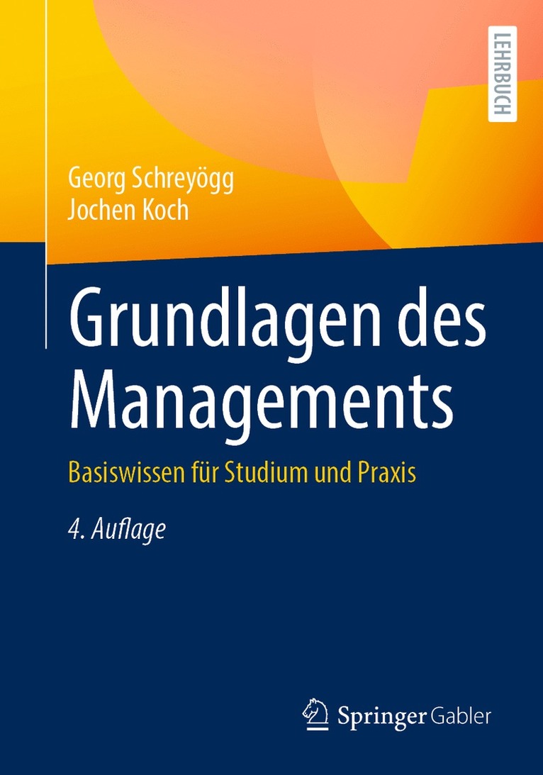 Georg Schreyögg, Jochen Koch - Grundlagen des Managements, Häftad