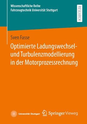 bokomslag Optimierte Ladungswechsel- und Turbulenzmodellierung in der Motorprozessrechnung