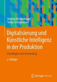 bokomslag Digitalisierung und Knstliche Intelligenz in der Produktion