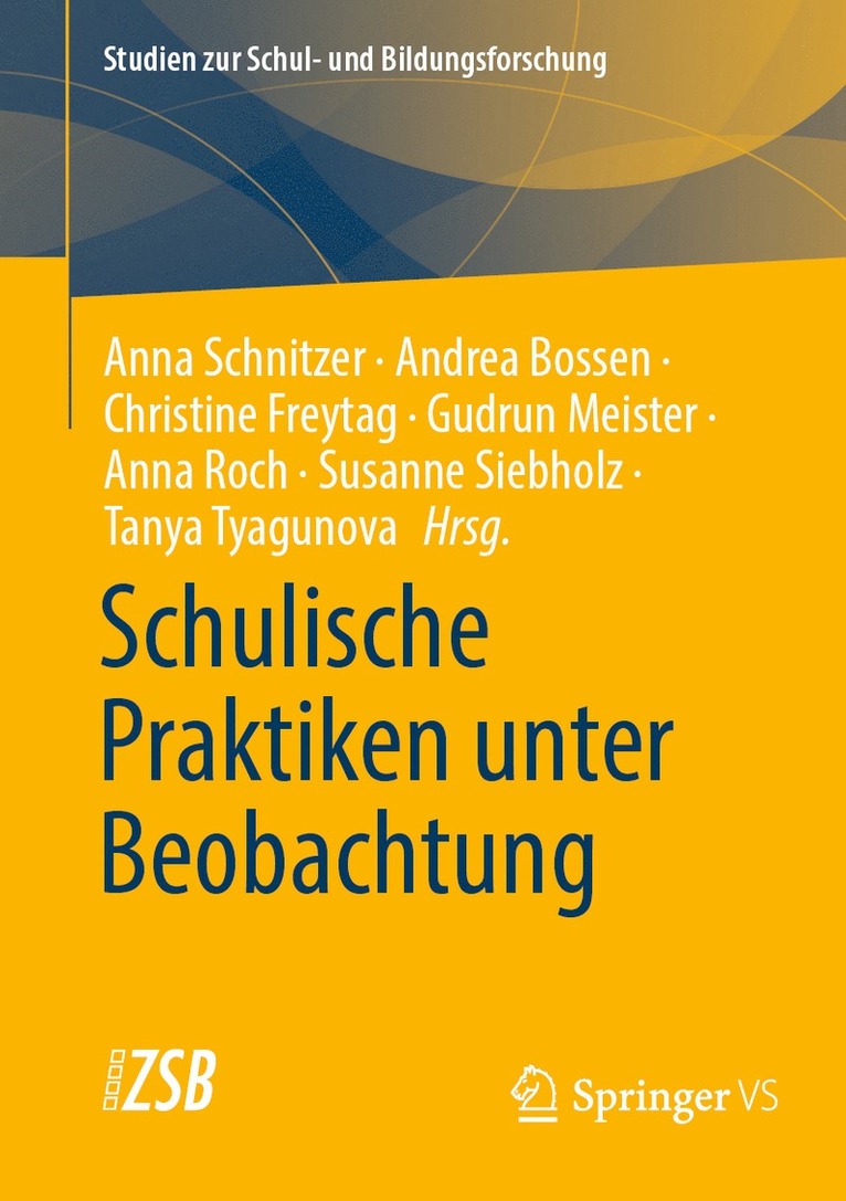 Anna Schnitzer, Andrea Bossen, Christine Freytag, Gudrun Meister, Anna Roch, Susanne Siebholz, Tanya Tyagunova - Schulische Praktiken unter Beobachtung, Häftad