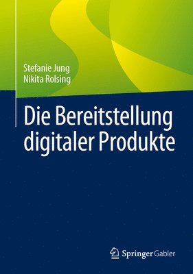 bokomslag Die Bereitstellung digitaler Produkte