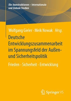 bokomslag Deutsche Entwicklungszusammenarbeit im Spannungsfeld der Auen- und Sicherheitspolitik