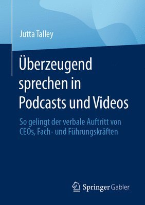 bokomslag Überzeugend sprechen in Podcasts und Videos