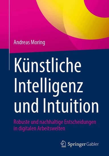 Andreas Moring - Künstliche Intelligenz und Intuition, Häftad