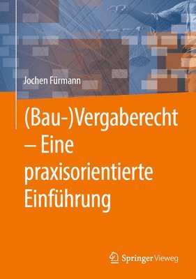 bokomslag (Bau-)Vergaberecht  Eine praxisorientierte Einfhrung