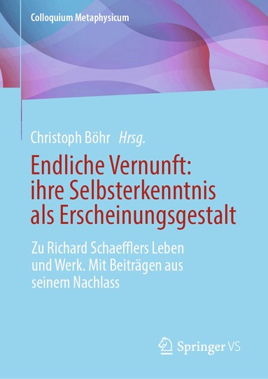Christoph Böhr - Endliche Vernunft: ihre Selbsterkenntnis als Erscheinungsgestalt, Inbunden