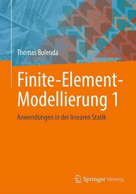 Thomas Bulenda - Finite-Element-Modellierung 1, Häftad