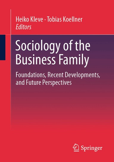 Heiko Kleve, Tobias Koellner - Sociology of the Business Family, Häftad