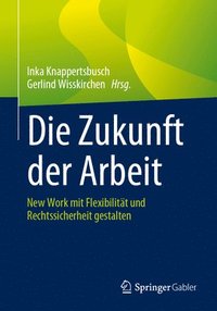 bokomslag Die Zukunft der Arbeit