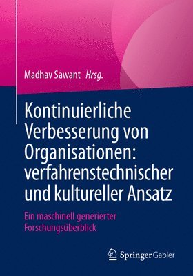 bokomslag Kontinuierliche Verbesserung von Organisationen: verfahrenstechnischer und kultureller Ansatz