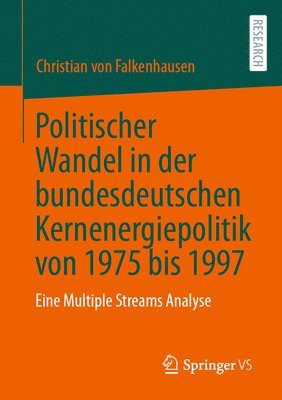 Politischer Wandel in der bundesdeutschen Kernenergiepolitik von 1975 bis 1997 1