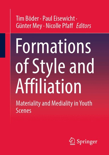 Tim Böder, Paul Eisewicht, Günter Mey, Nicolle Pfaff - Formations of Style and Affiliation, Häftad