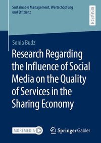 bokomslag Research Regarding the Influence of Social Media on the Quality of Services in the Sharing Economy