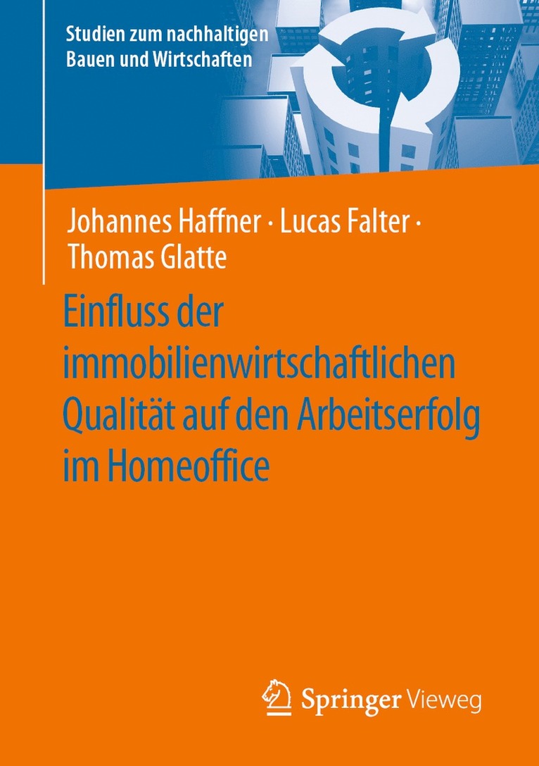 Johannes Haffner, Lucas Falter, Thomas Glatte - Einfluss der immobilienwirtschaftlichen Qualität auf den Arbeitserfolg im Homeoffice, Häftad