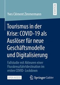 bokomslag Tourismus in der Krise: COVID-19 als Auslser fr neue Geschftsmodelle und Digitalisierung