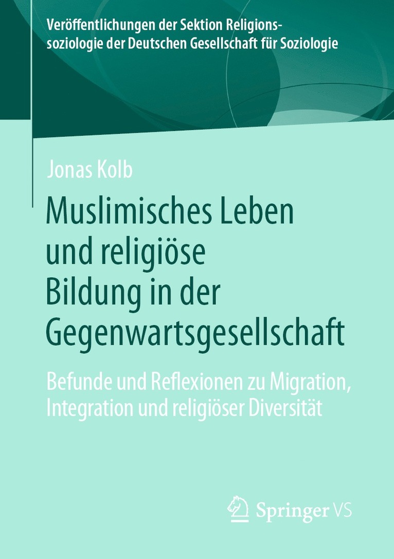 Jonas Kolb - Muslimisches Leben und religiöse Bildung in der Gegenwartsgesellschaft, Häftad
