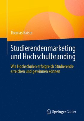 bokomslag Studierendenmarketing und Hochschulbranding