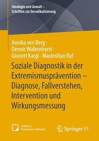 bokomslag Soziale Diagnostik in der Extremismusprvention  Diagnose, Fallverstehen, Intervention und Wirkungsmessung
