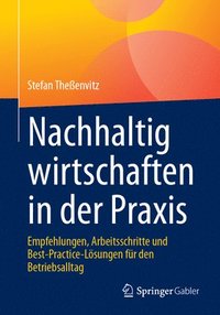 bokomslag Nachhaltig wirtschaften in der Praxis