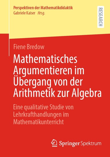 Fiene Bredow - Mathematisches Argumentieren im Übergang von der Arithmetik zur Algebra, Häftad