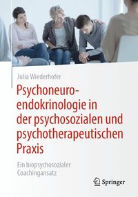 bokomslag Psychoneuroendokrinologie in der psychosozialen und psychotherapeutischen Praxis
