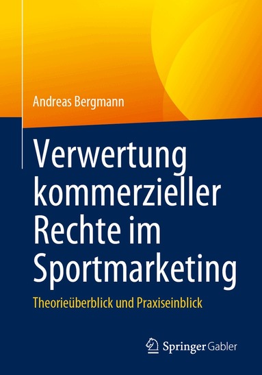 Andreas Bergmann - Verwertung kommerzieller Rechte im Sportmarketing, Häftad