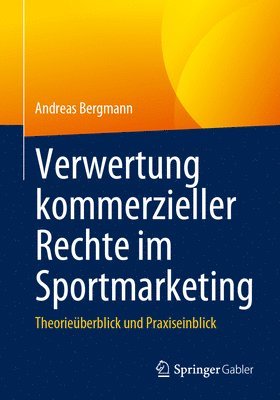 bokomslag Verwertung kommerzieller Rechte im Sportmarketing