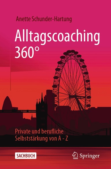 Anette Schunder-Hartung - Alltagscoaching 360°, Häftad