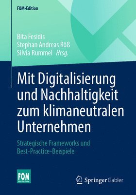 bokomslag Mit Digitalisierung und Nachhaltigkeit zum klimaneutralen Unternehmen