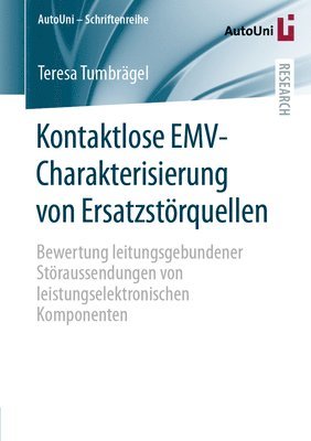 Teresa Tumbrägel - Kontaktlose EMV-Charakterisierung von Ersatzstörquellen, Häftad