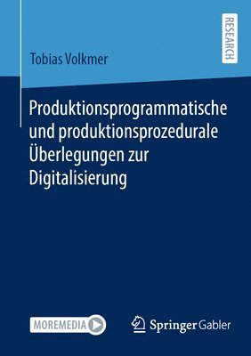 Produktionsprogrammatische und produktionsprozedurale berlegungen zur Digitalisierung 1