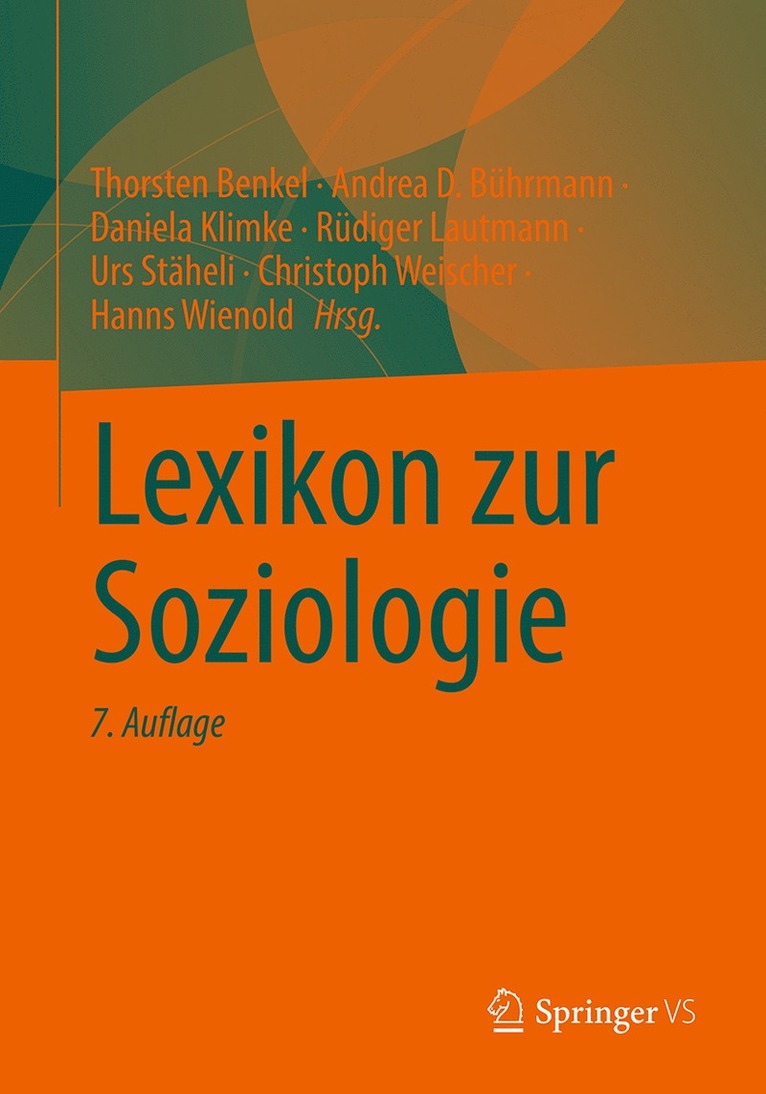 Thorsten Benkel, Andrea D. Bührmann, Daniela Klimke, Rüdiger Lautmann, Urs Stäheli, Christoph Weischer, Hanns Wienold - Lexikon zur Soziologie, Inbunden
