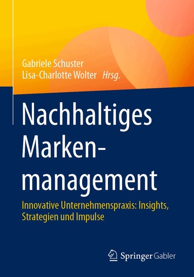 Gabriele Schuster, Lisa-Charlotte Wolter - Nachhaltiges Markenmanagement, Häftad