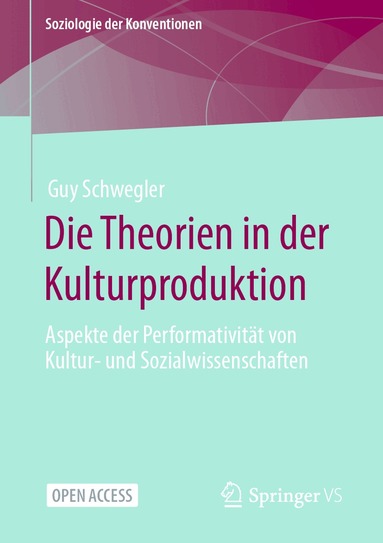Guy Schwegler - Die Theorien in der Kulturproduktion, Häftad