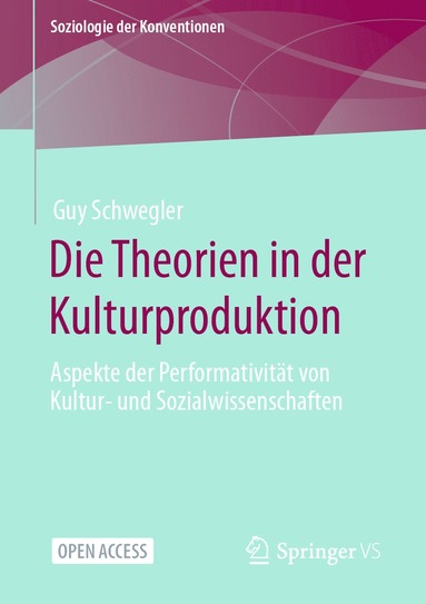 bokomslag Die Theorien in der Kulturproduktion