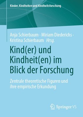 Kind(er) und Kindheit(en) im Blick der Forschung 1