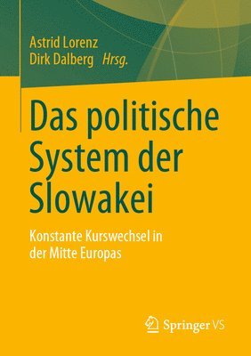 Astrid Lorenz, Dirk Dalberg - Das politische System der Slowakei, Häftad