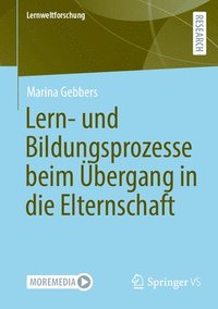 bokomslag Lern- und Bildungsprozesse beim bergang in die Elternschaft