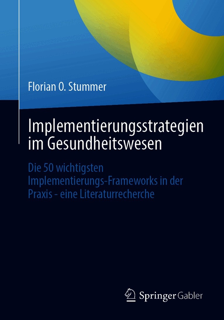 Florian O. Stummer - Implementierungsstrategien im Gesundheitswesen, Häftad